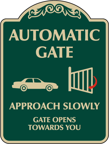 Decorative Automatic Gate Approach Slowly Sign