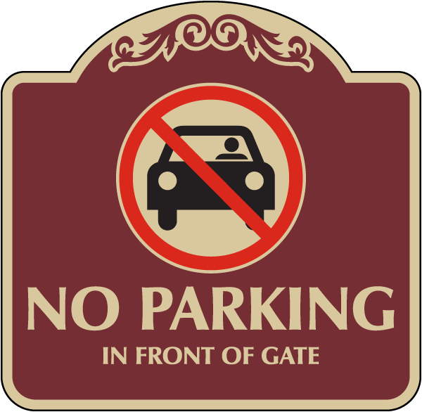Decorative No Parking In Front Of Gate Sign
