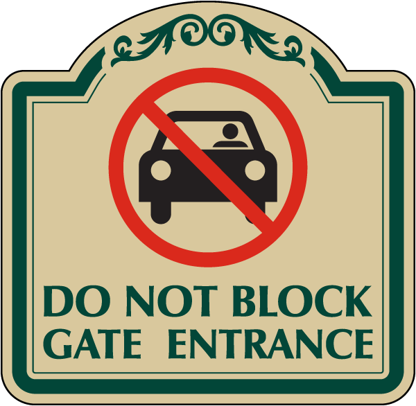 Decorative Do Not Block Gate Entrance Sign
