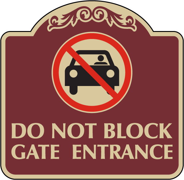 Decorative Do Not Block Gate Entrance Sign