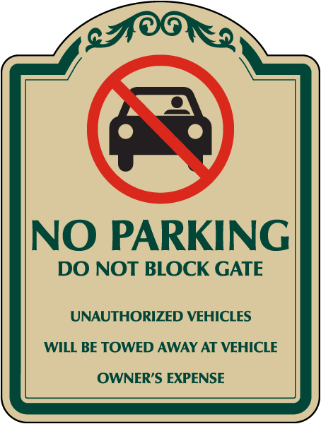 Decorative No Parking Unauthorized Vehicles Will Be Towed Sign