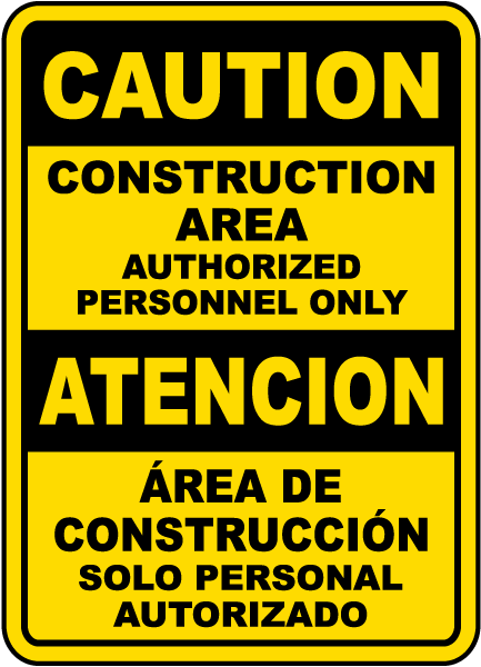 Bilingual Caution Construction Area Authorized Only Sign