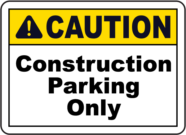 Construction Parking Seulement Signe De Sécurité De CS097 Autocollant rigide intérieur/extérieur 
