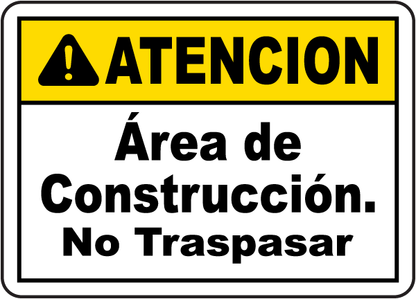 Spanish Caution Construction Area No Trespassing Sign