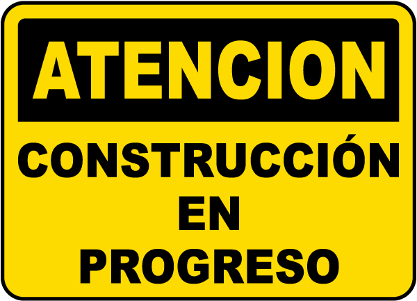 Spanish Caution Construction In Progress Sign