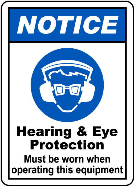 Notice Hearing Eye Protection Label