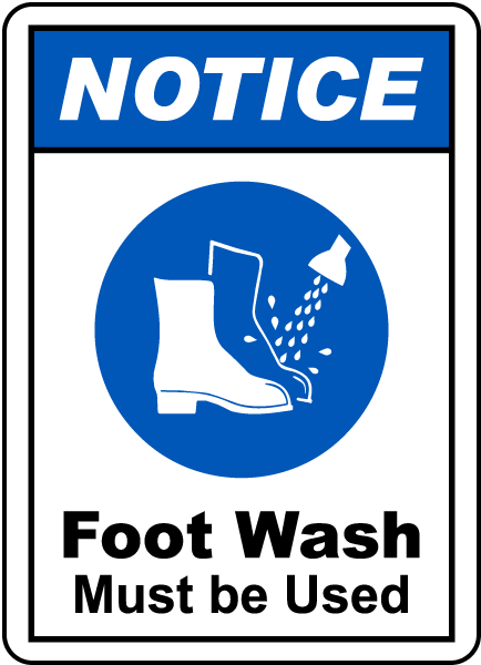 Notice Foot Wash Must Be Used Sign