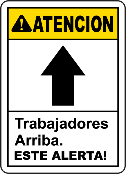Spanish Caution Workers Above Be Alert Sign