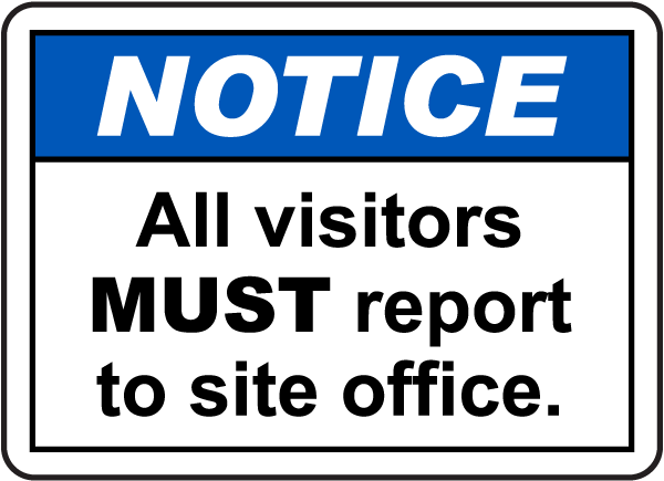 All Visitors Must Report To Site Office Mandatory Construction Signs