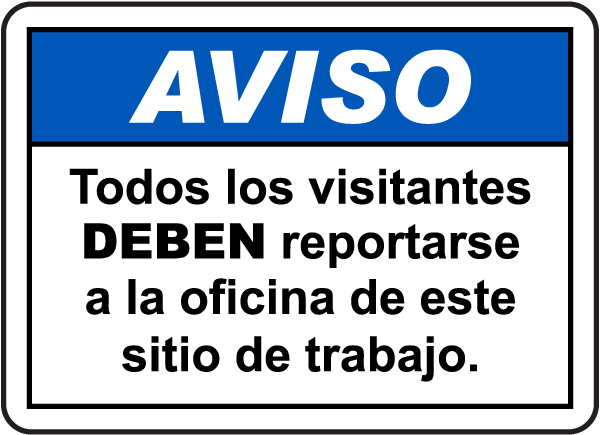 Spanish Notice All Visitors Must Report To Site Office Sign