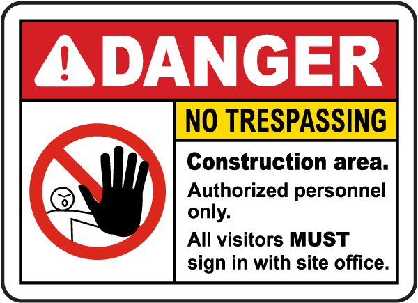Construction Area No Trespassing Sign