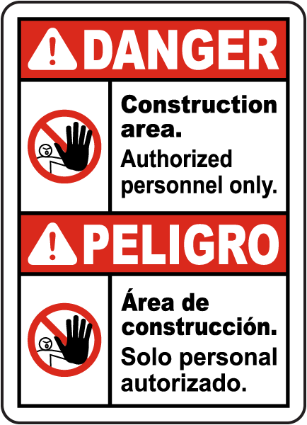 Bilingual Danger Construction Area Authorized Only Sign