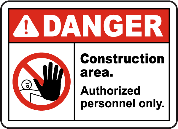 Construction Area Authorized Only Sign