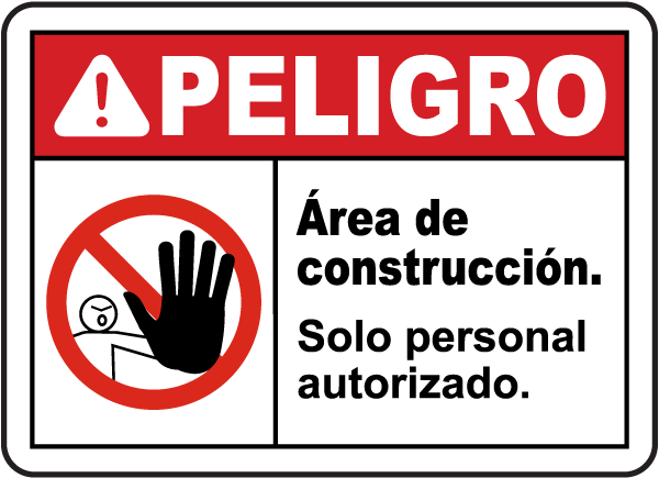 Spanish Danger Construction Area Authorized Only Sign
