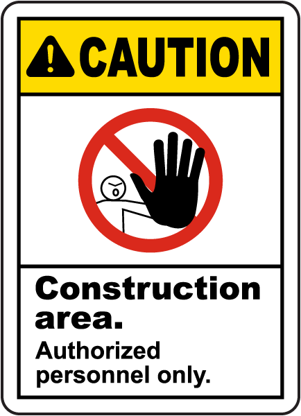 Construction Area Authorized Only Sign