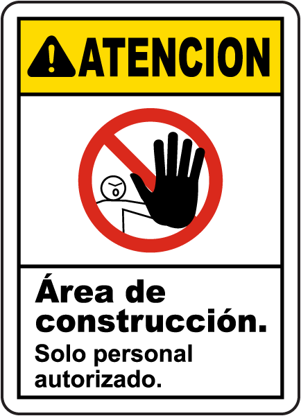 Spanish Caution Construction Area Authorized Only Sign