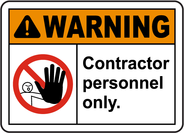 Warning Contractor Personnel Only Sign