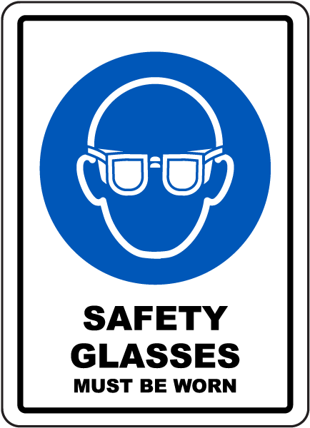 Safety Glasses Must Be Worn Sign