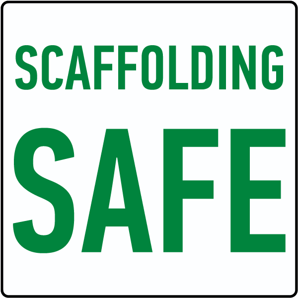 Scaffolding Safe Sign