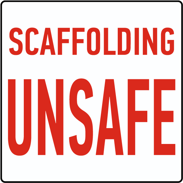 Scaffolding Unsafe Sign
