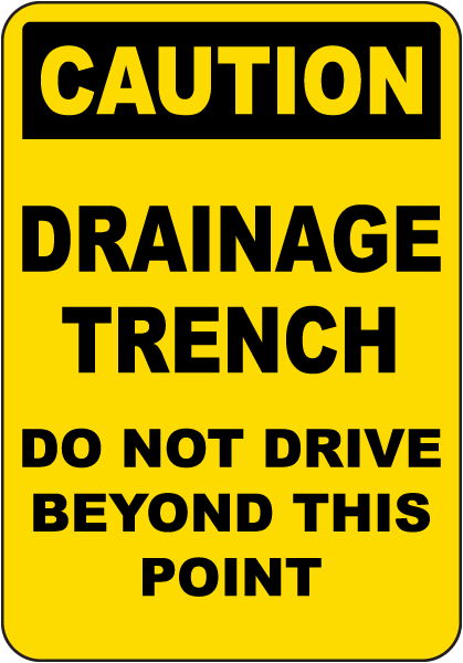 Caution Drainage Trench Sign