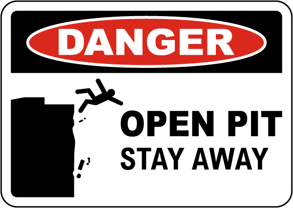 Danger Open Pit Sign