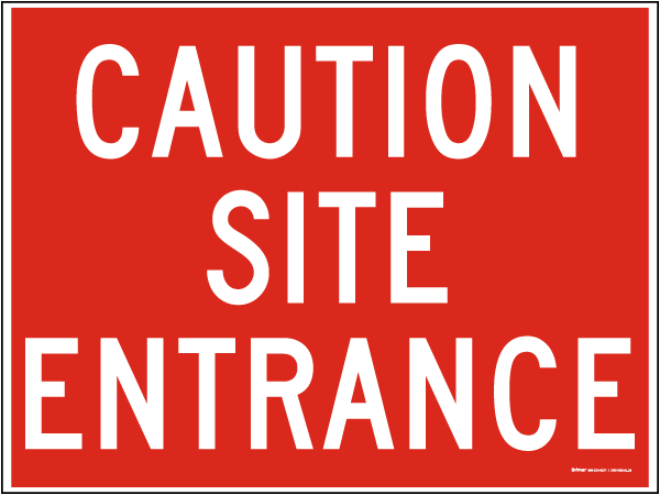 Caution Site Entrance Sign