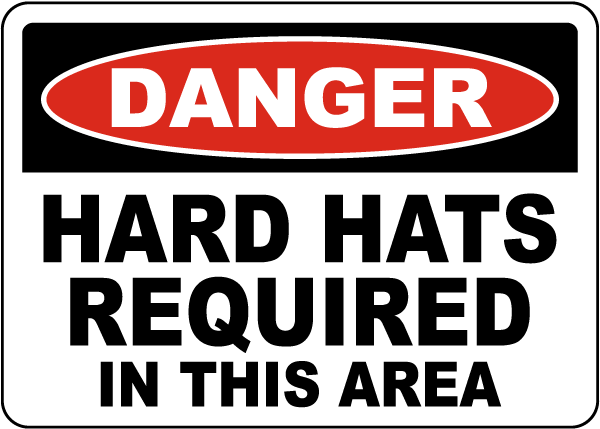 Danger Hard Hats Required In This Area Sign 