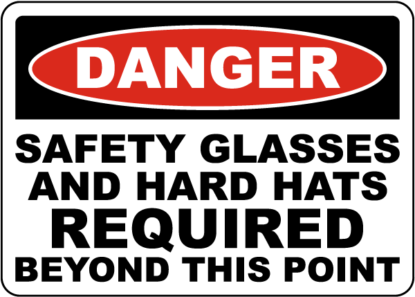 Danger Safety Glasses and Hard Hats Required Sign 