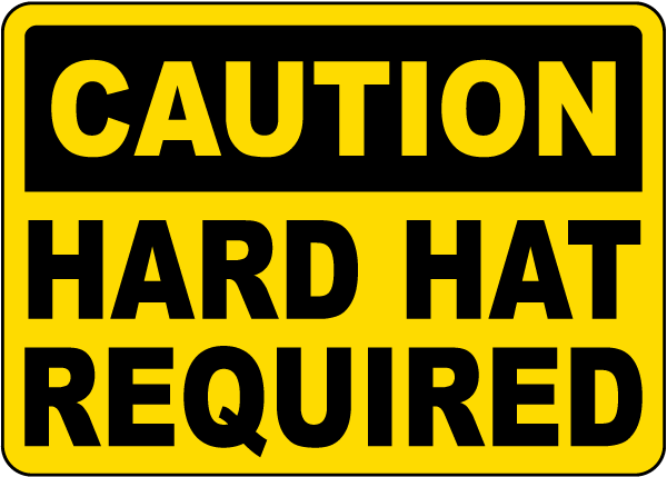 Caution Hard Hat Required Sign 