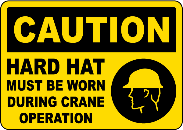 Caution Hard Hat Must Be Worn Sign 