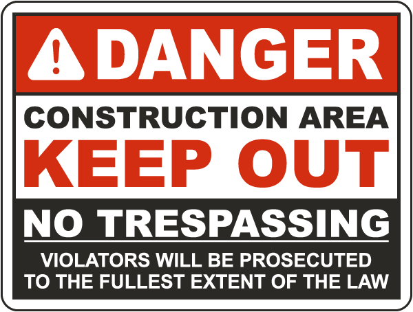 Danger Construction Area Keep Out Large Sign