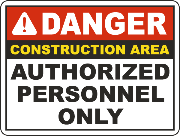 Danger Large Construction Area Authorized Personnel Only Sign