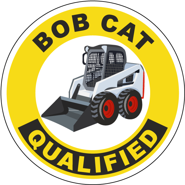 Bob Cat Qualified Hard Hat Sticker