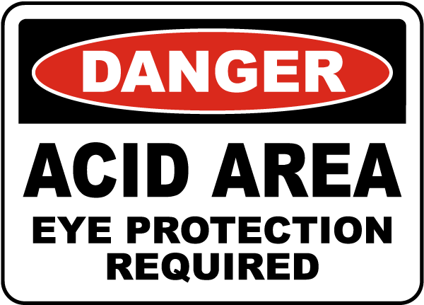 Danger Acid Area Eye Protection Sign