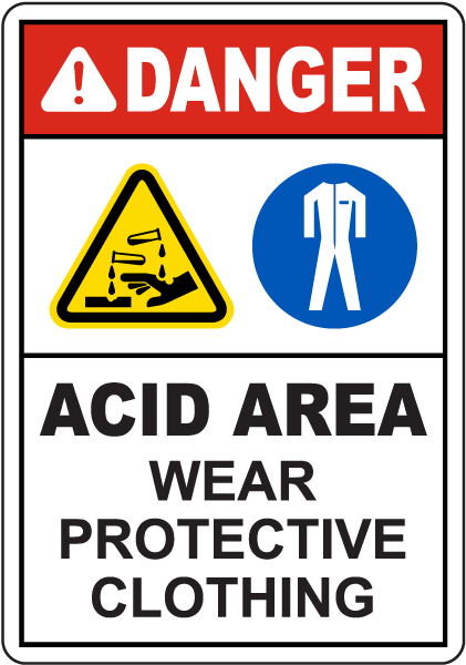 Danger Acid Area Wear Protective Clothing Sign