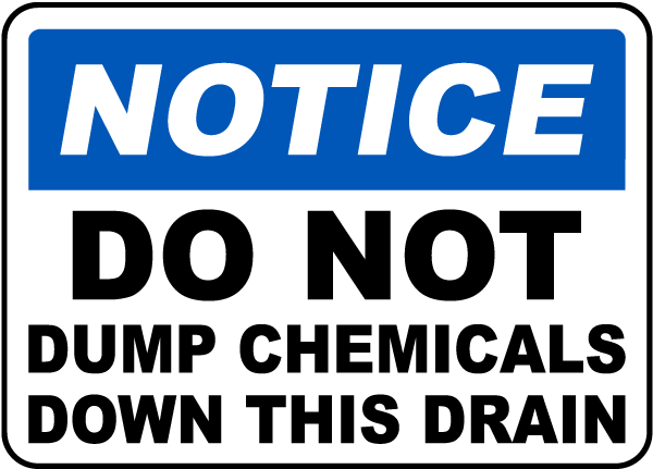 Notice Do Not Dump Chemicals Sign