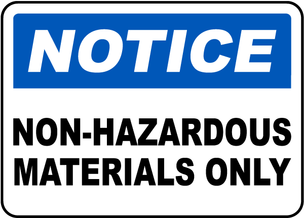 Non-Hazardous Materials Only Sign