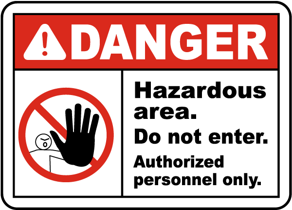 Hazardous Area Do Not Enter Sign