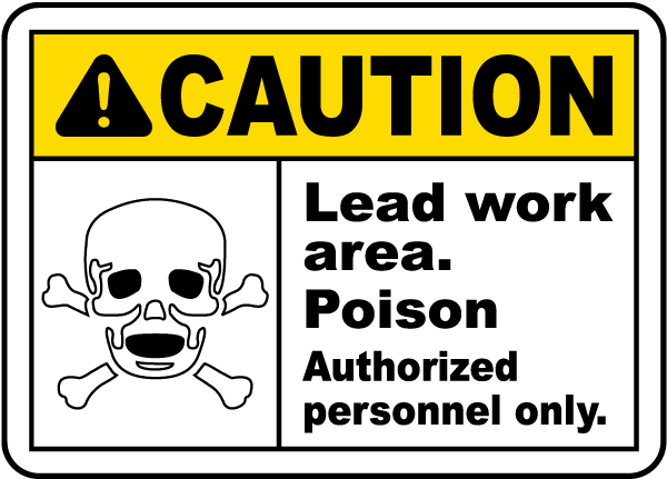 Caution Lead Work Poison Sign