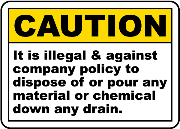 Illegal To Dispose of Chemical Sign