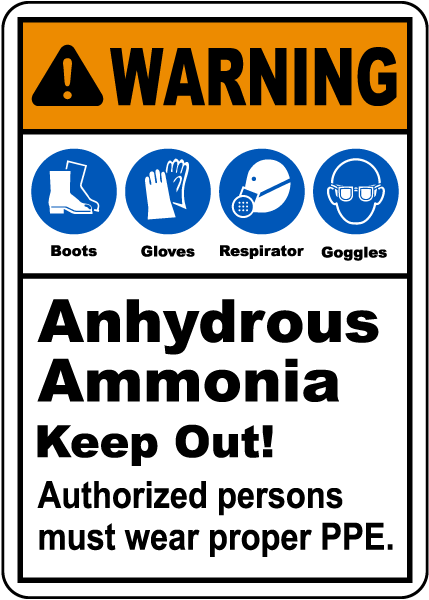 Warning Anhydrous Ammonia Wear Proper PPE Sign