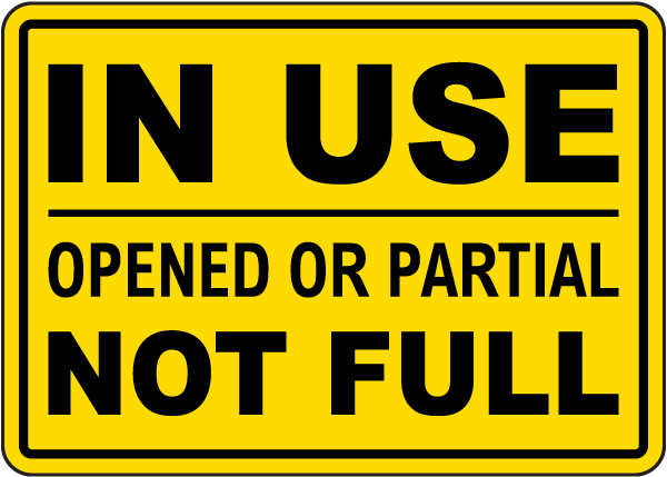 In Use Opened Or Partial Not Full Sign