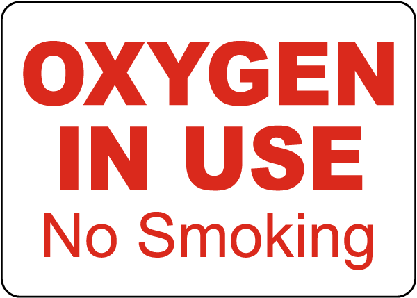 Oxygen In Use No Smoking Sign