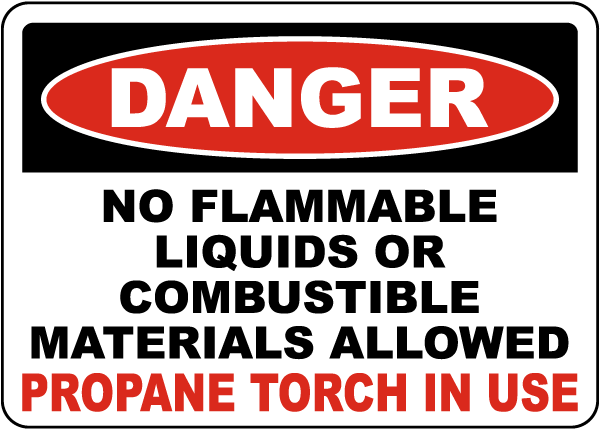 Danger Propane Torch In Use Sign