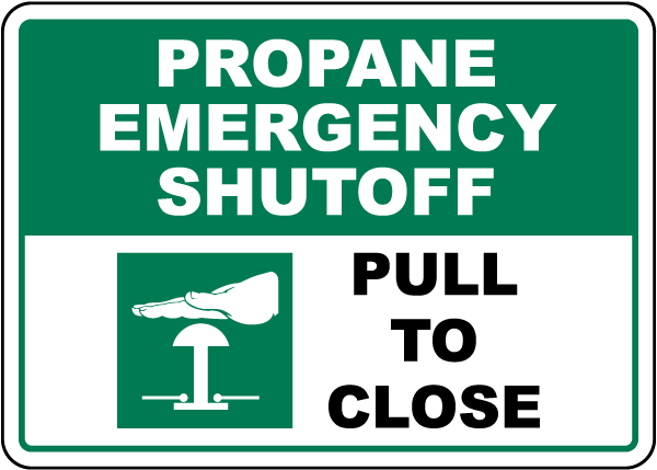 Propane Emergency Shut Off Pull To Close Sign