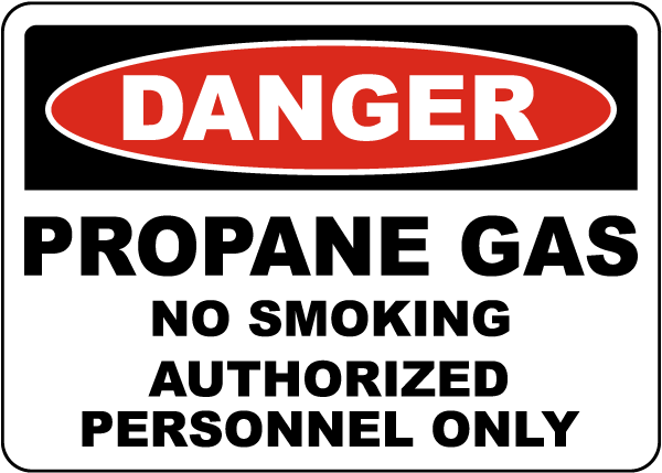 Danger Propane Gas Authorized Personnel Only Sign