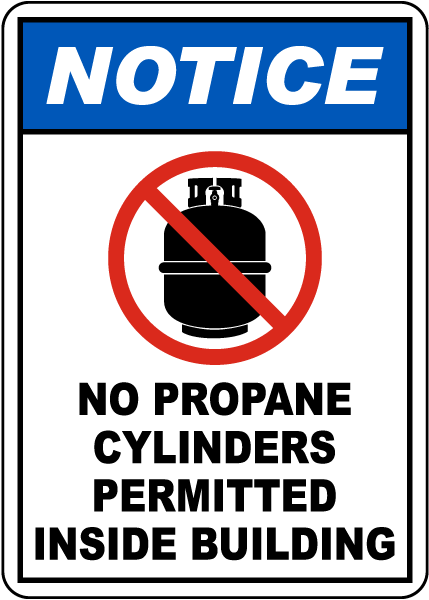 Notice No Propane Cylinders Permitted Sign