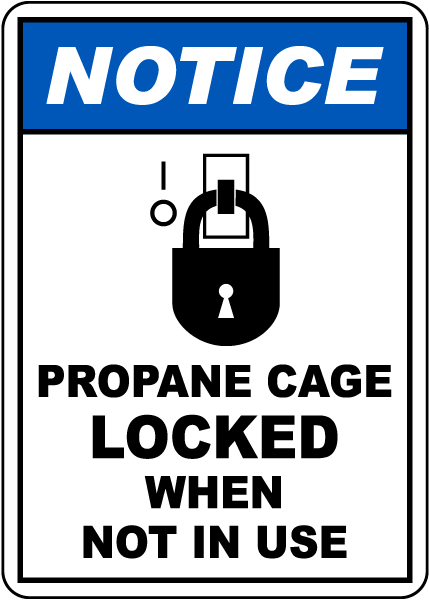 Notice Propane Cage Locked Sign