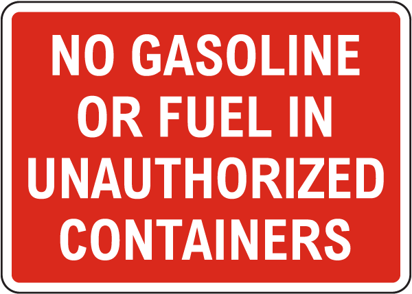 No Gasoline In Unauthorized Containers Sign
